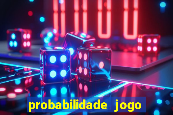 probabilidade jogo de futebol